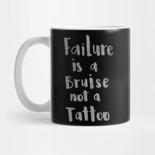 'Failure Is a Bruise Not a Tattoo' PTSD Mental Health Shirt Mug